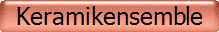 Keramikensemble