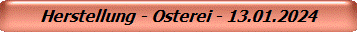 Herstellung - Osterei - 13.01.2024